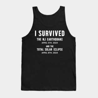 I survived the NJ Earthquake and the Total Solar Eclipse 2024 Tank Top